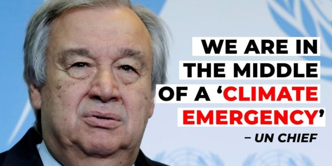 #CoveringClimateNow | We Are in A 'Climate Emergency', Governments Must Act : UN Chief