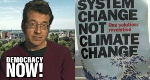 George Monbiot on U.K. Climate Emergency & the Need for Rebellion to Prevent Ecological Apocalypse