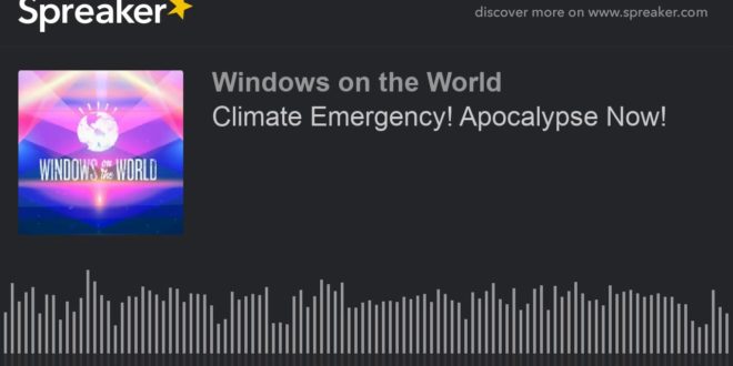 Climate Emergency! Apocalypse Now!