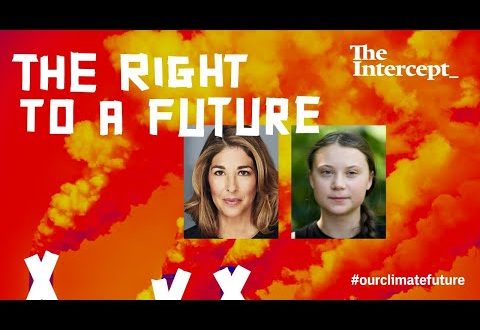 The Right to a Future, with Naomi Klein and Greta Thunberg