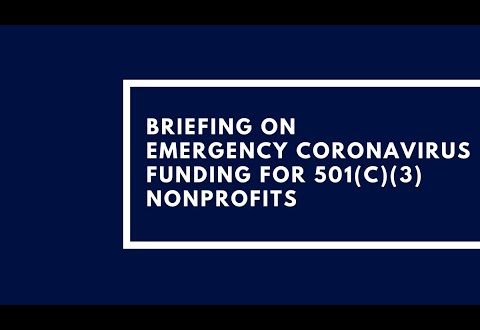Briefing on Emergency Coronavirus Funding for 501(c)(3) Nonprofits