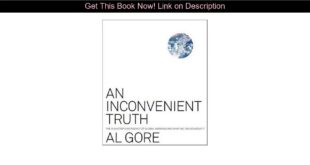 An Inconvenient Truth: The Planetary Emergency of Global Warming and What We Can Do About It - Al G