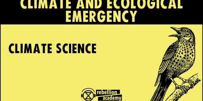 Climate and Ecological Emergency - Climate Science