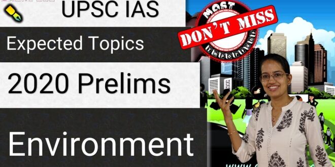 Expected Topics for UPSC IAS Prelims 2020: Environment | Prelims | CSE