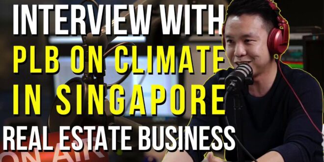 Interview with PLB on Real Estate Business Climate in Singapore | PLB SalesX School