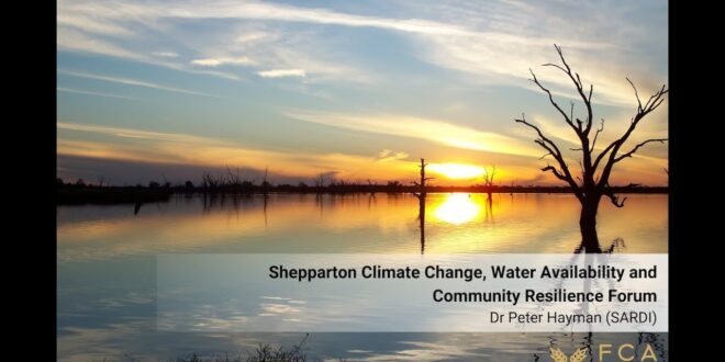 Dr Peter Hayman - Shepparton Climate Change, Water Availability and Community Resilience Forum