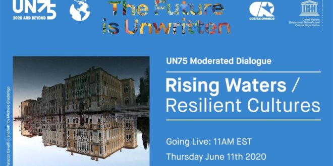 UN75 Moderated Dialogue: Rising Waters / Resilient Cultures