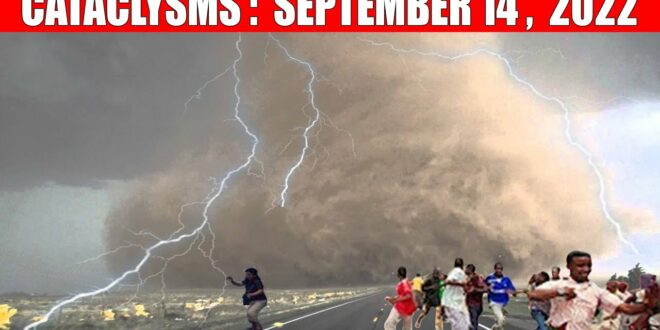 CATACLYSMS: SEPTEMBER 14, 2022! earthquakes, climate change, volcano, tsunami,natural disasters,news