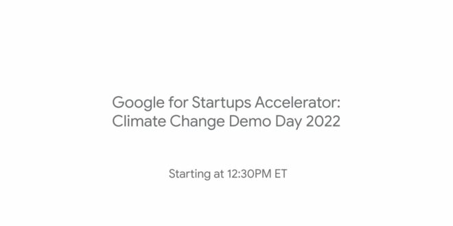 Google for Startups Accelerator: Climate Change - Demo Day 2022