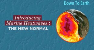 Marine Heatwaves : Climate change is causing heatwaves within the oceans