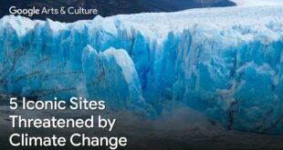5 World HERITAGE sites THREATENED by CLIMATE CHANGE | Google Arts & Culture