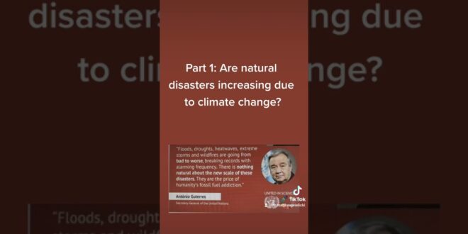 Are natural disasters increasing due to climate change? Part 1