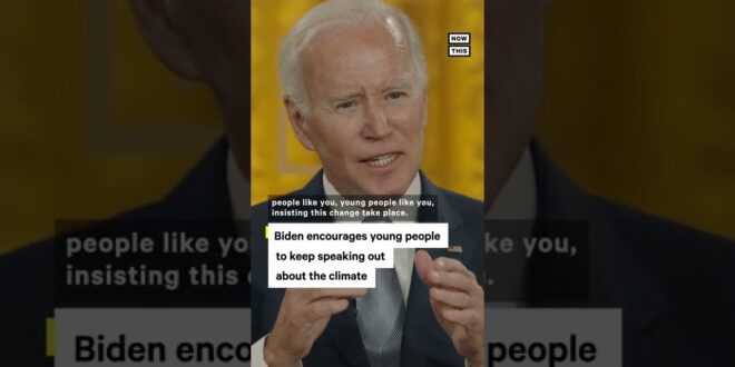 Biden Encourages Young People to Speak out on Climate Change
