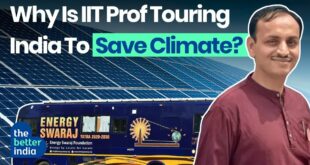 IIT Professor On 11-Year Solar Bus Journey To Fix Climate Change | Chetan Solanki | The Better India
