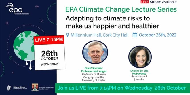 LIVE: EPA Climate Change Lecture Series - Professor Neil Adger - Wednesday 26th October 7:15PM