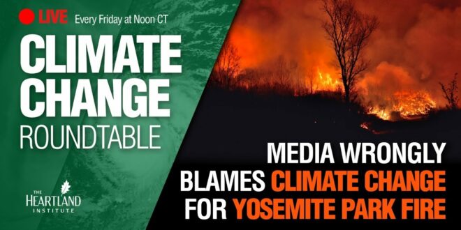 Media Wrongly Blames Climate Change for Yosemite Park Fire