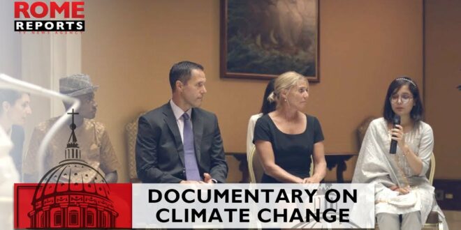 "The Letter": a documentary on climate change based on Pope Francis' encyclical