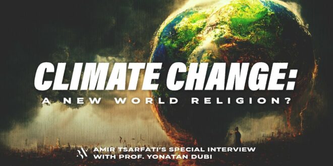Amir Tsarfati: Climate Change: A New World Religion?