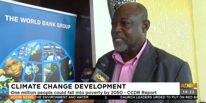 Climate Change Development: 1 million people could fall into poverty by 2050 – CCDR Report (1-11-22)