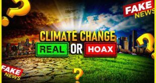 Climate Change:  Real or Hoax?  Is it just more fake news?