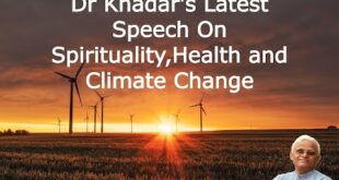 Dr Khadar's Latest Speech On Spirituality, Health and Climate Change  || Dr Khadar lifestyle