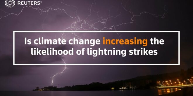 How climate change increases likelihood of lightning strikes