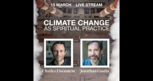 Interview with Charles Eisenstein - Climate Change as Spiritual Practice