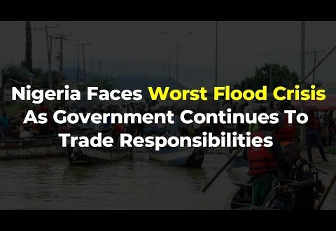 Nigeria Faces Worst Flood Crisis As Climate Change Effect Intensifies And Government Remains Passive