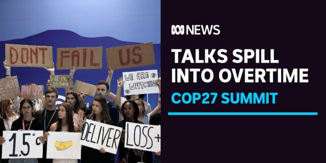 No agreement yet on COP27 climate change accord | ABC News