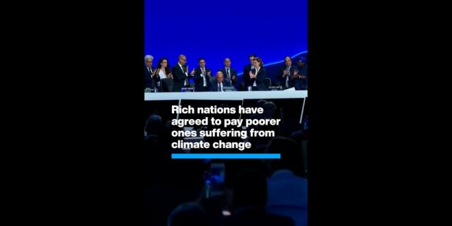 Rich nations have agreed to pay poorer ones suffering from climate change