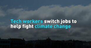 Tech workers switch jobs to help fight climate change