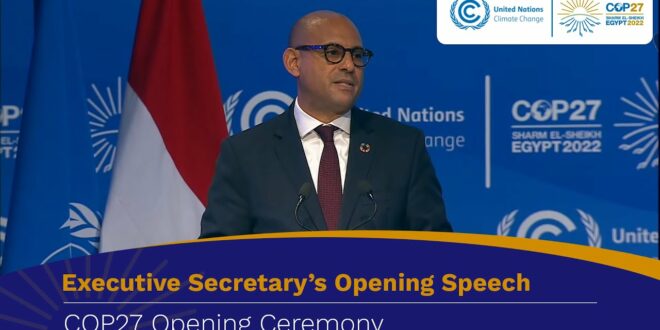 UN Climate Change Executive Secretary Simon Stiell's Speech at the Opening of #COP27