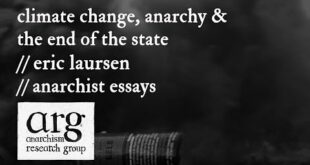 Climate Change, Anarchy & the End of the State | Eric Laursen | Anarchist Essays Episode 30