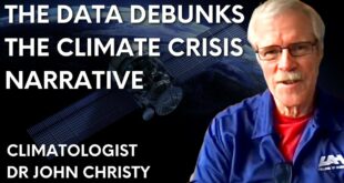 Data shows there’s no climate catastrophe looming – climatologist Dr J Christy debunks the narrative