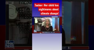 Tucker roasts lawmaker for saying child has nightmares about climate change #shorts